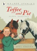 Pippa Goodhart - Toffee and Pie - 9781406311365 - 9781406311365
