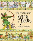 Marcia Williams - The Adventures of Robin Hood - 9781406311372 - V9781406311372