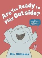 Mo Willems - Are You Ready to Play Outside? - 9781406348255 - 9781406348255