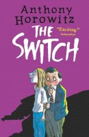 Anthony Horowitz - The Switch - 9781406361698 - V9781406361698