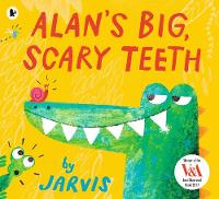 Jarvis  - Alan´s Big, Scary Teeth - 9781406370805 - V9781406370805