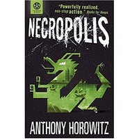 Anthony Horowitz - THE POWER OF FIVE NECROPOLIS - 9781406371505 - 9781406371505