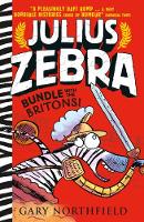 Gary Northfield - Julius Zebra: Bundle with the Britons! - 9781406373721 - V9781406373721