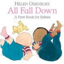 Helen Oxenbury - All Fall Down: A First Book for Babies - 9781406382402 - 9781406382402