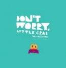 Chris Haughton - Don´t Worry, Little Crab - 9781406385519 - 9781406385519