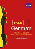 Jeanne Wood - Talk German 1 (Book/CD Pack): The Ideal German Course for Absolute Beginners - 9781406678987 - V9781406678987