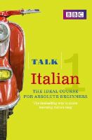 Alwena Lamping - Talk Italian 1 (Book/CD Pack): The Ideal Italian Course for Absolute Beginners - 9781406678994 - V9781406678994
