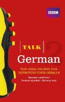 Susanne Winchester - Talk German 2 (Book/CD Pack): The Ideal Course for Improving Your German - 9781406679304 - V9781406679304