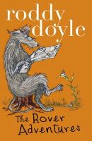 Roddy Doyle - Rover Adventure Bind-up: The Giggler Treatment, Rover Saves Christmas, The Meanwhile Adventures (NE) - 9781407144825 - 9781407144825