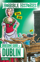 Terry Deary - Horrible Histories Gruesome Guides: Dublin - 9781407180564 - 9781407180564