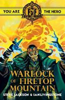 Steven Jackson And Ian Livingstone - Fighting Fantasy:The Warlock of Firetop Mountain - 9781407181301 - 9781407181301