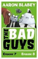 Aaron Blabey - The Bad Guys: Episode 7&8 - 9781407193380 - 9781407193380