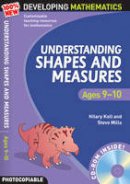 Hilary Koll - Understanding Shapes & Measures Ages 9-1 (100% New Developing Mathematic) - 9781408100554 - V9781408100554