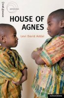 Levi David Addai - House of Agnes (Modern Plays) - 9781408108345 - V9781408108345