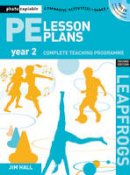 Jim Hall - Pe Lesson Plans Year 2 (Leapfrogs) - 9781408109953 - V9781408109953