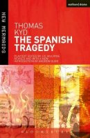 Thomas Kyd - The Spanish Tragedy - 9781408114216 - V9781408114216