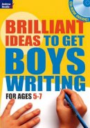 Unknown - Brilliant Ideas to Get Boys Writing 5-7 - 9781408124826 - V9781408124826