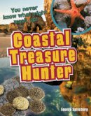 Louise Spilsbury - Coastal Treasure Hunter: Age 9-10, Above Average Readers - 9781408126936 - V9781408126936