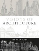 Stephen Lees - Visions of Architecture - 9781408128817 - V9781408128817