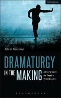 Katalin Trencsényi - Dramaturgy in the Making: A User´s Guide for Theatre Practitioners - 9781408155653 - V9781408155653