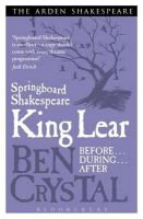 Ben Crystal - Springboard Shakespeare: King Lear - 9781408164679 - V9781408164679