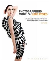 Eliot Siegel - Photographing Models: 1,000 Poses: A Practical Sourcebook for Aspiring and Professional Photographers - 9781408170915 - V9781408170915
