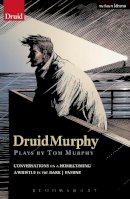 Tom Murphy - Druid Murphy: Plays by Tom Murphy - 9781408173190 - 9781408173190