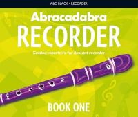 Roger Bush - Abracadabra Recorder – Abracadabra Recorder Book 1 (Pupil´s Book): 23 graded songs and tunes - 9781408194379 - V9781408194379