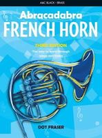 Dot Fraser - Abracadabra Brass – Abracadabra French Horn (Pupil´s Book): The way to learn through songs and tunes - 9781408194409 - V9781408194409