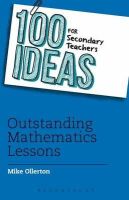 Mike Ollerton - 100 Ideas for Secondary Teachers: Outstanding Mathematics Lessons - 9781408194874 - 9781408194874