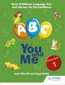 O'Sullivan, Cathryn; Worrall, Anne; Banks, Tanya - A, B, C, You and Me: Early Childhood Literacy for the Caribbean, Activity - 9781408297261 - V9781408297261