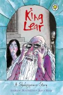 Andrew Matthews - A Shakespeare Story: King Lear - 9781408305034 - V9781408305034