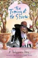 William Shakespeare - A Shakespeare Story: The Taming of the Shrew - 9781408305058 - V9781408305058