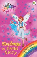 Daisy Meadows - Rainbow Magic: Stephanie the Starfish Fairy: The Ocean Fairies Book 5 - 9781408308196 - KRS0016471