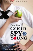 Chidi Ebere - Gallagher Girls: Only The Good Spy Young: Book 4 - 9781408309544 - V9781408309544