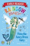 Daisy Meadows - Rainbow Magic Early Reader: Flora the Fancy Dress Fairy - 9781408318799 - V9781408318799