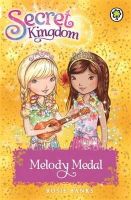 Rosie Banks - Secret Kingdom: Melody Medal: Book 28 - 9781408332887 - 9781408332887