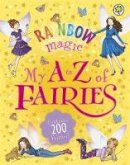  - Rainbow Magic: My A to Z of Fairies - 9781408338261 - KMO0001773