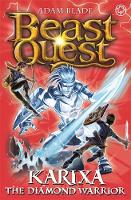 Adam Blade - Beast Quest: Karixa the Diamond Warrior: Series 18 Book 4 - 9781408343098 - KSG0016292
