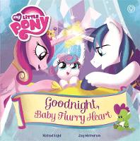 Michael Vogel - My Little Pony: Goodnight, Baby Flurry Heart - 9781408346433 - 9781408346433