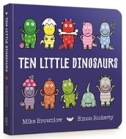 Mike Brownlow - Ten Little Dinosaurs Board Book - 9781408346464 - V9781408346464