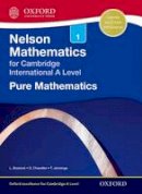 Linda Bostock - Nelson Pure Mathematics 1 for Cambridge International A Level - 9781408515587 - V9781408515587