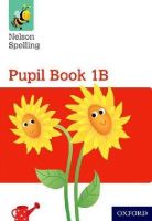 John Jackman - Nelson Spelling Pupil Book 1B Year 1/P2 (Red Level) - 9781408524039 - V9781408524039