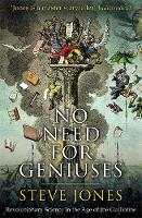 Professor Steve Jones - No Need for Geniuses: Revolutionary Science in the Age of the Guillotine - 9781408705964 - V9781408705964