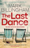 Mark Billingham - The Last Dance - 9781408726358 - 9781408726358