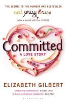 Elizabeth Gilbert - Committed: A Love Story - 9781408809457 - KAK0000126