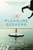 Tishani Doshi - The Pleasure Seekers - 9781408809839 - V9781408809839