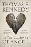 Thomas E. Kennedy - In the Company of Angels - 9781408809846 - V9781408809846