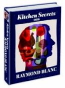 Raymond Blanc - Kitchen Secrets - 9781408816875 - V9781408816875
