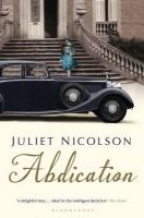 Juliet Nicolson - Abdication - 9781408830932 - V9781408830932